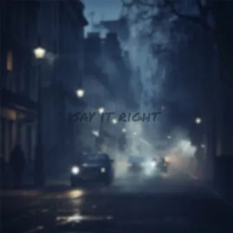 Say It Right by ida moe