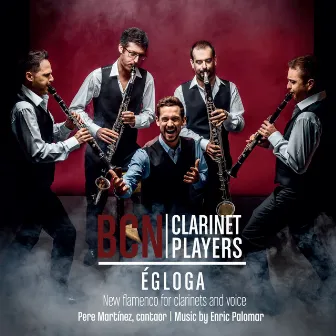 Égloga: New Flamenco for Clarinets and Voice by Barcelona Clarinet Players