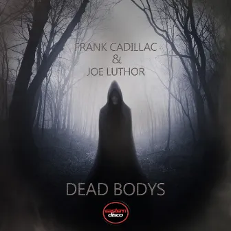 Dead Bodys by Frank Cadillac