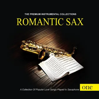 Romantic Sax, Vol. 1 (The Premium Instrumental Collections) by EQ Music All Star