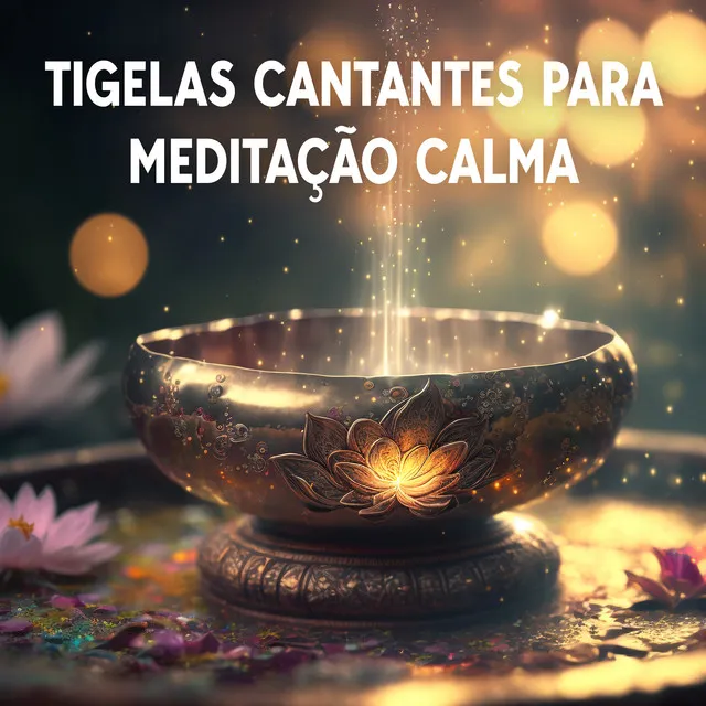 Tigelas Cantantes para Meditação Calma