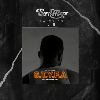 Styfa 'Slay Till You Fade Away by Serr Major