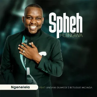 Ngenelela by Spheh Hlengwa