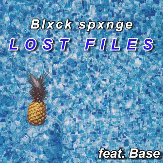 Lost Files by Blxck spxnge