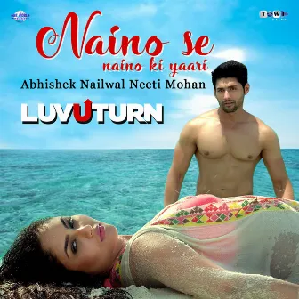 Naino Se Naino Ki Yaari (From 