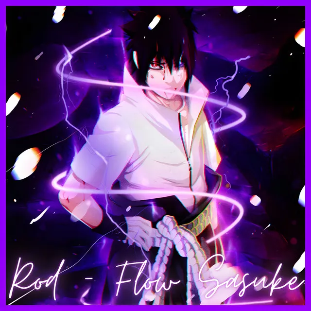 Rod - Flow Sasuke