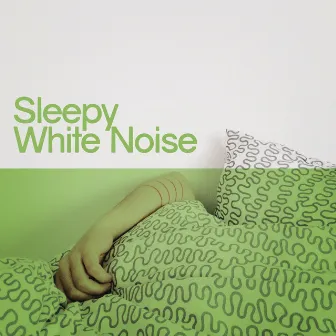 Sleepy White Noise by White Noise For Baby Sleep