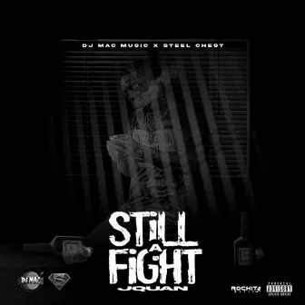 Still a Fight by Steel Chest