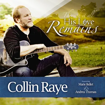 His Love Remains by Collin Raye