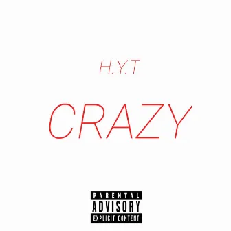 Crazy by H.Y.T