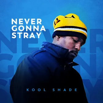 Never Gonna Stay by Kool Shade