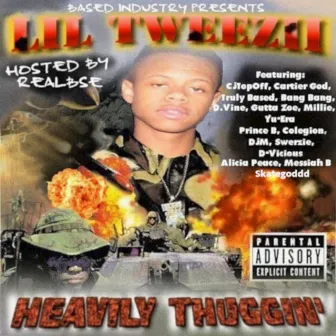 Heavily Thuggin' by Lil Tweezii