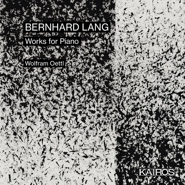 Bernhard Lang: Works for Piano