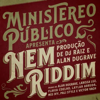 Nem Riddim by Ministereo Publico Sound System