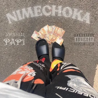 NIMECHOKA by Swahili Papi