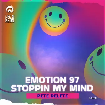 Emotion 97 / Stoppin My Mind by Pete Delete