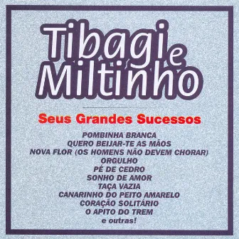 Seus Grandes Sucessos by Tibagi e Miltinho