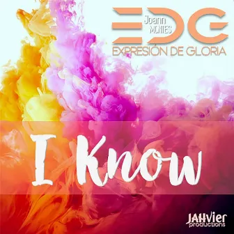 I Know by Joann Montes