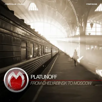 From Chelyabinsk to Moscow by Platunoff