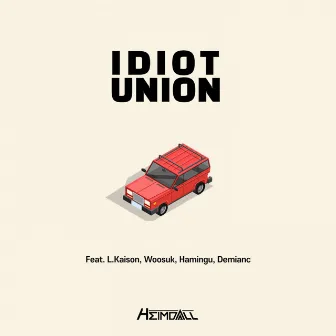 Idiot Union by Heimdall