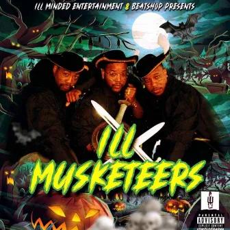 Ill Musketeers by Boss Bullie