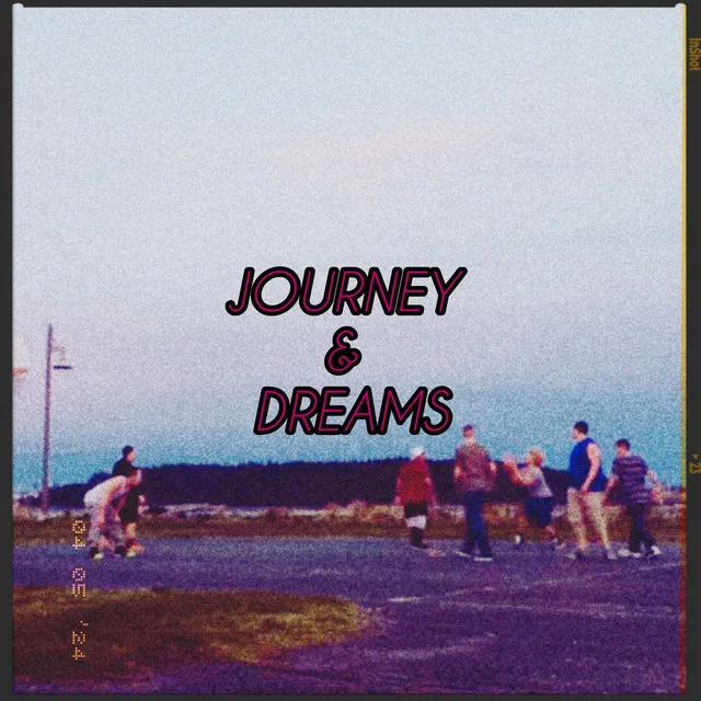 Journey & Dreams - 2024 Remastered Version