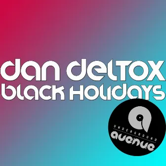 Black Holidays by Dan Deltox