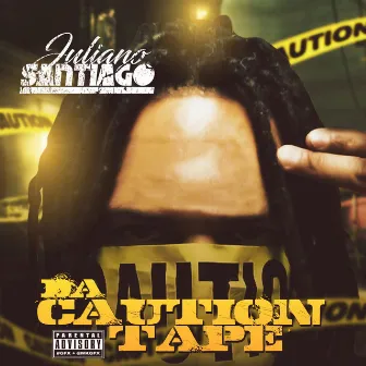 Da Caution Tape by Juliano Santiago