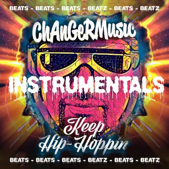 Keep Hip-Hoppin' Instrumentals by Changermusic