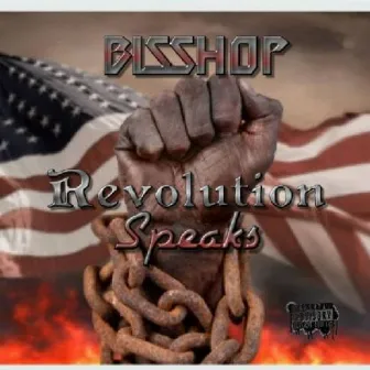 REVOLUTION SPEAKS by Bisshop