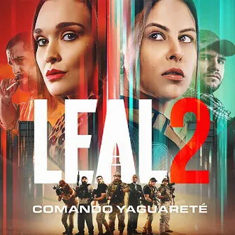 Leal 2: Comando Yaguareté (Original Motion Picture Soundtrack) by Juan Blas Caballero