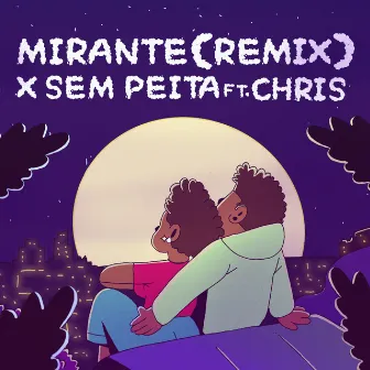 Mirante (Remix) by X Sem Peita