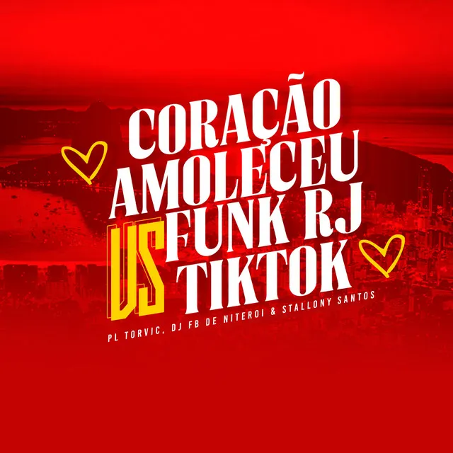 Coração Amoleceu Vs Funk RJ Tik Tok