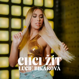 Chci žít by Lucie Bikárová