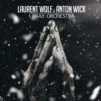 I Pray Orchestra by Anton Wick