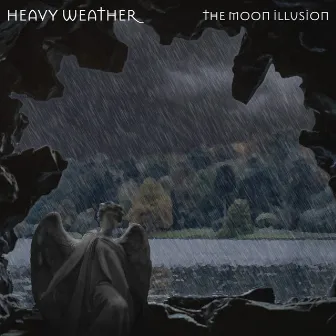 Heavy Weather by The Moon Illusion