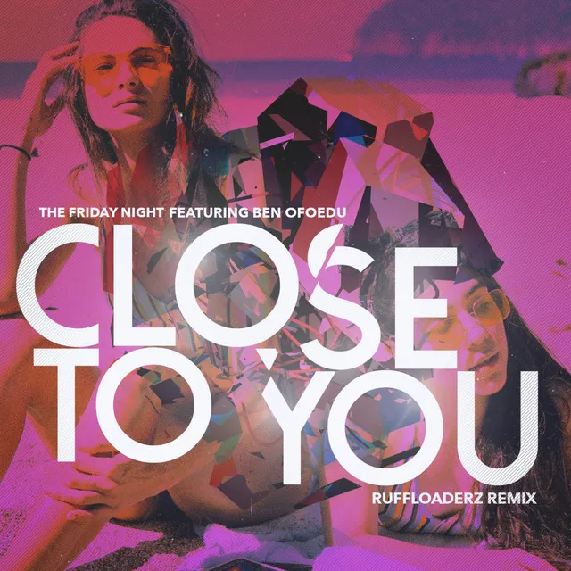 Close to You - Ruff Loaderz House Mix