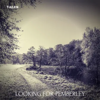 Looking for Pemberley by Tales