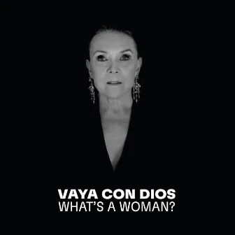 What's a Woman ? (Parce que - La Collection) by Vaya Con Dios