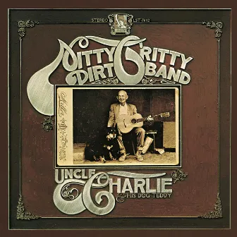 Uncle Charlie And His Dog Teddy (Remastered) by Nitty Gritty Dirt Band