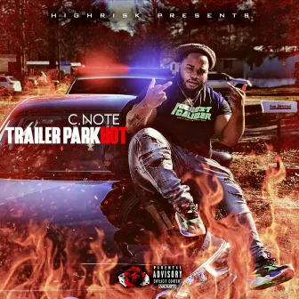 Trailer Park Hot by Highrisk C.Note