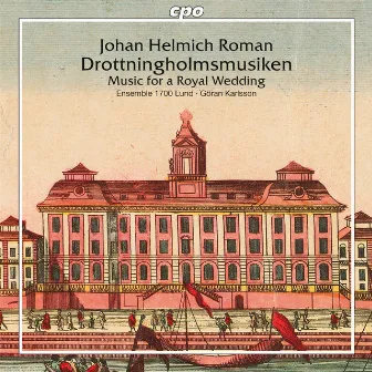 Roman: Drottningholmsmusique by Ensemble 1700 Lund