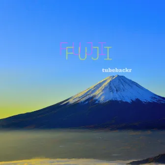 FUJI by tubebackr