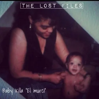 The Lost Files by Baby Killa