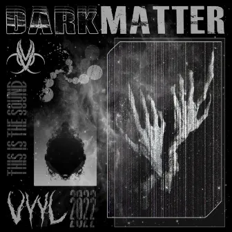 Dark Matter by VYYL