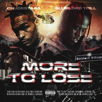 More To Lose by Slumlord Trill