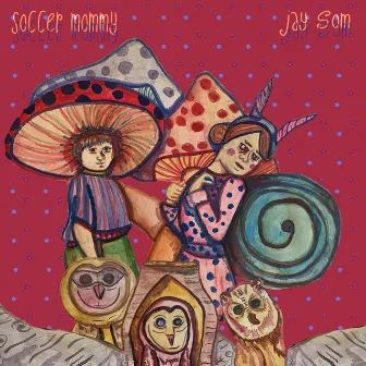 Soccer Mommy & Friends Singles Series, Vol. 1: Jay Som by Soccer Mommy