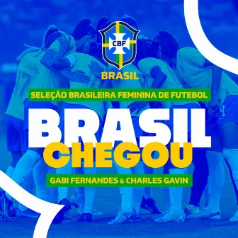 Brasil Chegou by Charles Gavin