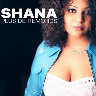 Plus de remords by Shana Kihal