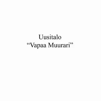 Vapaa Muurari Live by Uusitalo